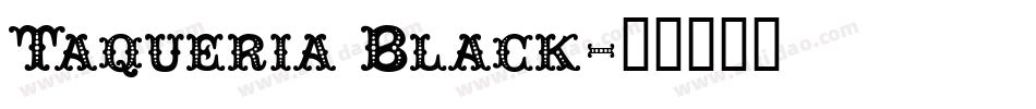 Taqueria Black字体转换